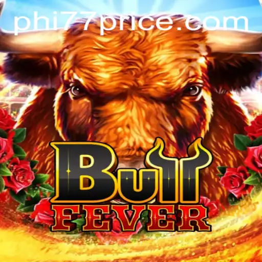 Unveiling BullFever: A New Era of Thrilling Gameplay with a Dash of phi77