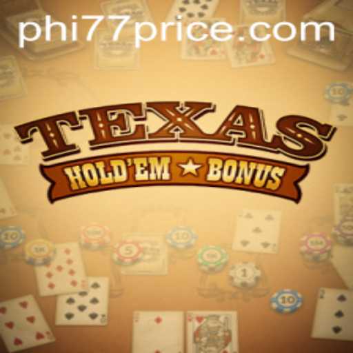 Exploring Texas Hold'em Bonus with Keyword Insights on Phi77